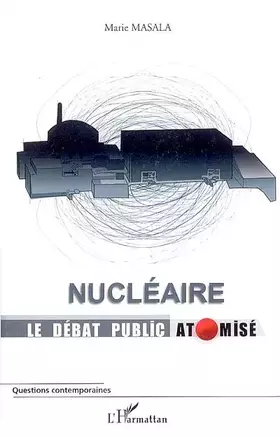 Couverture du produit · Nucléaire, le débat public atomisé