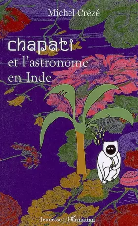 Couverture du produit · Chapati et l'astronome en Inde