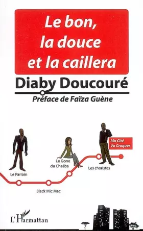 Couverture du produit · Le bon, la douce et la caillera