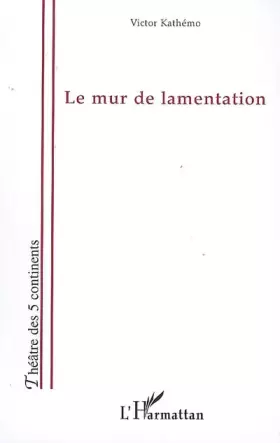 Couverture du produit · Le mur de lamentation