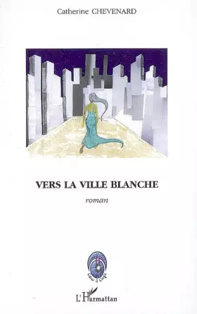 Couverture du produit · Vers la ville blanche