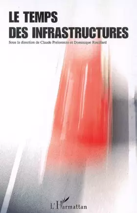 Couverture du produit · Le temps des infrastructures