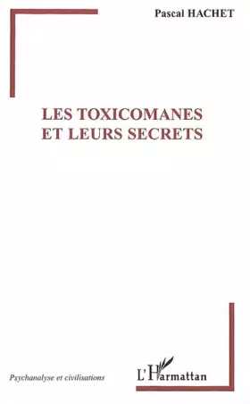 Couverture du produit · Les Toxicomanes et leurs secrets