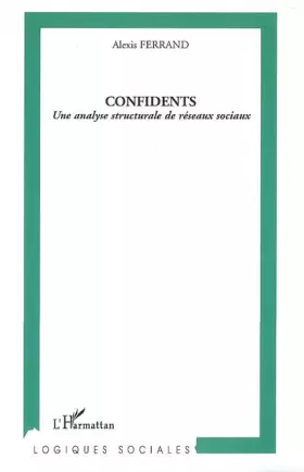Couverture du produit · Confidents: Une analyse structurale de réseaux sociaux