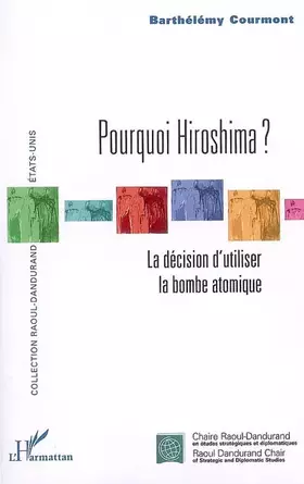 Couverture du produit · Pourquoi Hiroshima ?: La décision d'utiliser la bombe atomique