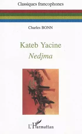 Couverture du produit · Kateb Yacine Nedjma