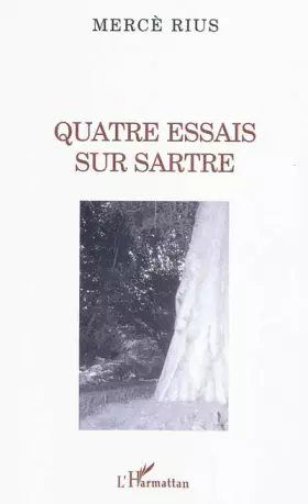Couverture du produit · Quatre essais sur Sartre