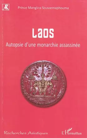 Couverture du produit · Laos: Autopsie d'une monarchie assassinée