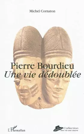 Couverture du produit · Pierre Bourdieu: Une vie dédoublée
