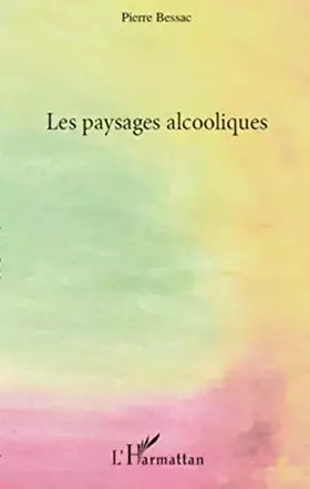 Couverture du produit · Les paysages alcooliques