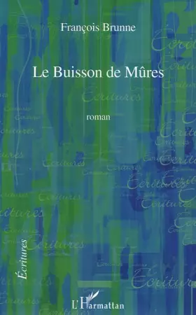 Couverture du produit · Le buisson de mûres