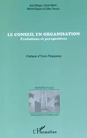 Couverture du produit · Le conseil en organisation: Evolutions et perspectives