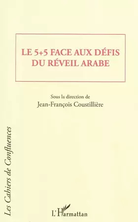 Couverture du produit · Le 5 + 5 face aux défis du réveil arabe