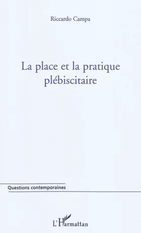 Couverture du produit · La place et la pratique plébiscitaire