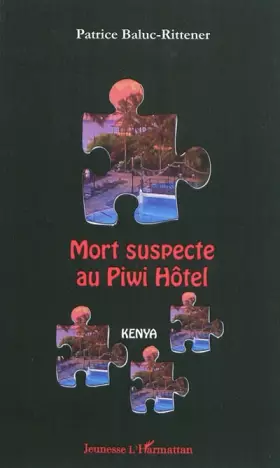 Couverture du produit · Mort suspecte au Piwi Hôtel: Kenya