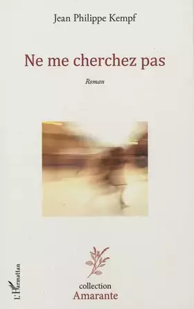 Couverture du produit · Ne Me Cherchez Pas Roman