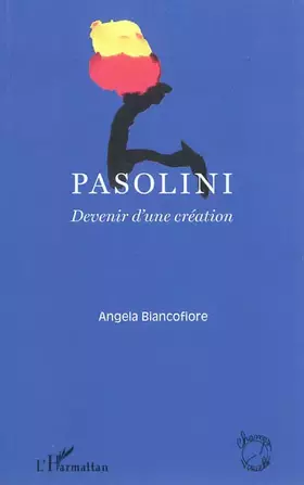 Couverture du produit · Pasolini: Devenir d'une création