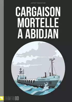 Couverture du produit · Cargaison mortelle à Abidjan