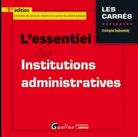 Couverture du produit · L'essentiel des institutions administratives