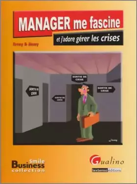 Couverture du produit · Manager me fascine et j'adore gérer les crises