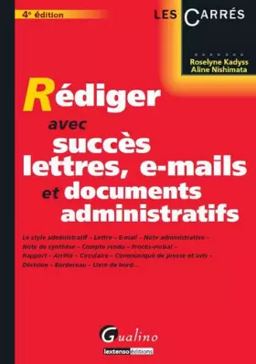 Couverture du produit · Rédiger avec succès lettres, e-mails et documents administratifs