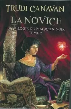 Couverture du produit · La Trilogie du magicien noir, tome 2: La Novice