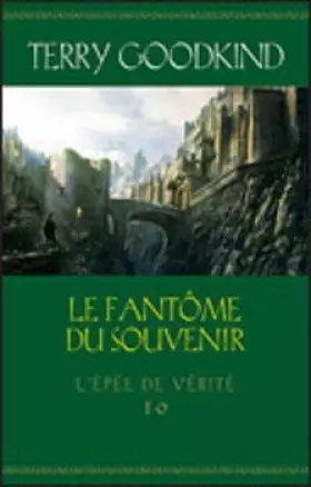 Couverture du produit · L'EPEE DE VERITE.LIVRE 10.LE FANTOME DU SOUVENIR