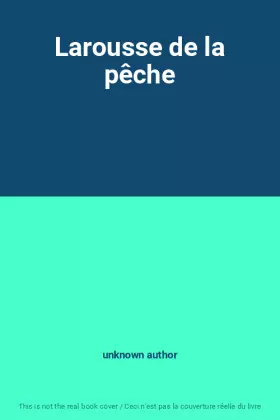 Couverture du produit · Larousse de la pêche