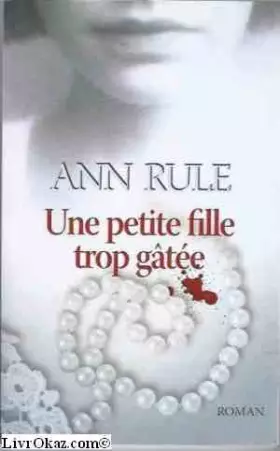 Couverture du produit · Une Petite Fille Trop Gatée