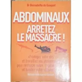Couverture du produit · Abdominaux arretez le massacre!