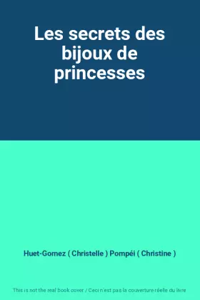 Couverture du produit · Les secrets des bijoux de princesses