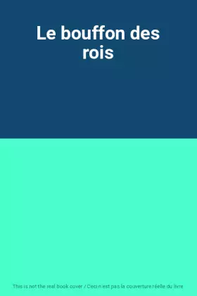 Couverture du produit · Le bouffon des rois