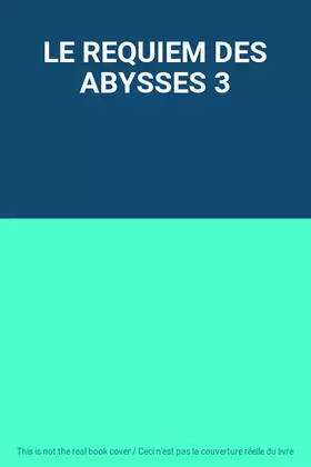Couverture du produit · LE REQUIEM DES ABYSSES 3