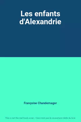 Couverture du produit · Les enfants d'Alexandrie