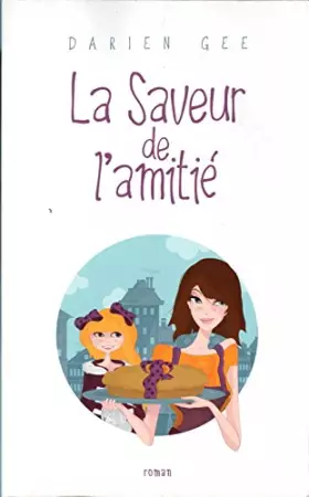 Couverture du produit · La saveur de l'amitié