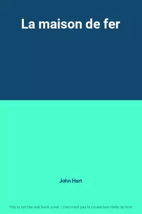 Couverture du produit · La maison de fer