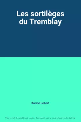 Couverture du produit · Les sortilèges du Tremblay
