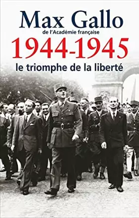Couverture du produit · 1944-1945 Le triomphe de la liberté