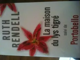Couverture du produit · La maison du lys tigré suivi de Portobello