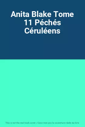 Couverture du produit · Anita Blake Tome 11 Péchés Céruléens