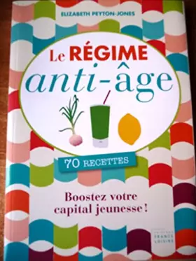 Couverture du produit · Le régime anti-âge. 70 recettes