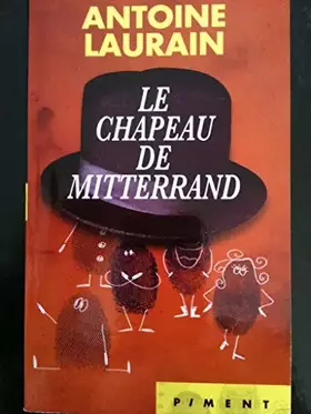 Couverture du produit · LE CHAPEAU DE MITTERRAND