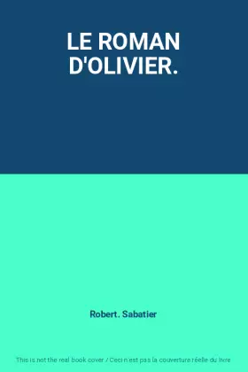 Couverture du produit · LE ROMAN D'OLIVIER.