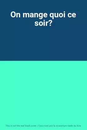 Couverture du produit · On mange quoi ce soir?