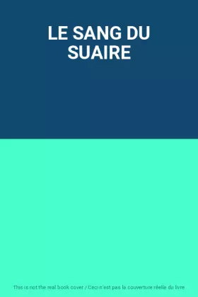 Couverture du produit · LE SANG DU SUAIRE