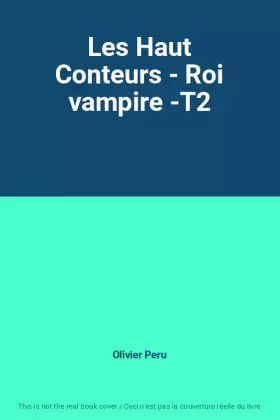 Couverture du produit · Les Haut Conteurs - Roi vampire -T2