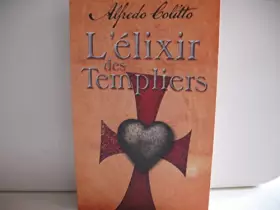 Couverture du produit · L'Elixir des Templiers