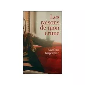 Couverture du produit · Les raisons de mon crime