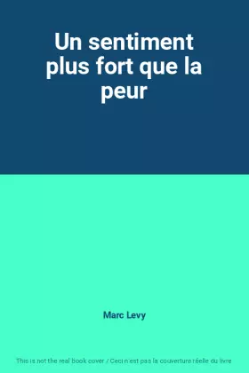 Couverture du produit · Un sentiment plus fort que la peur