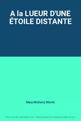 Couverture du produit · A la LUEUR D'UNE ÉTOILE DISTANTE